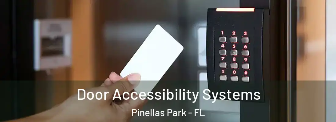  Door Accessibility Systems Pinellas Park - FL