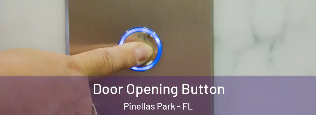  Door Opening Button Pinellas Park - FL