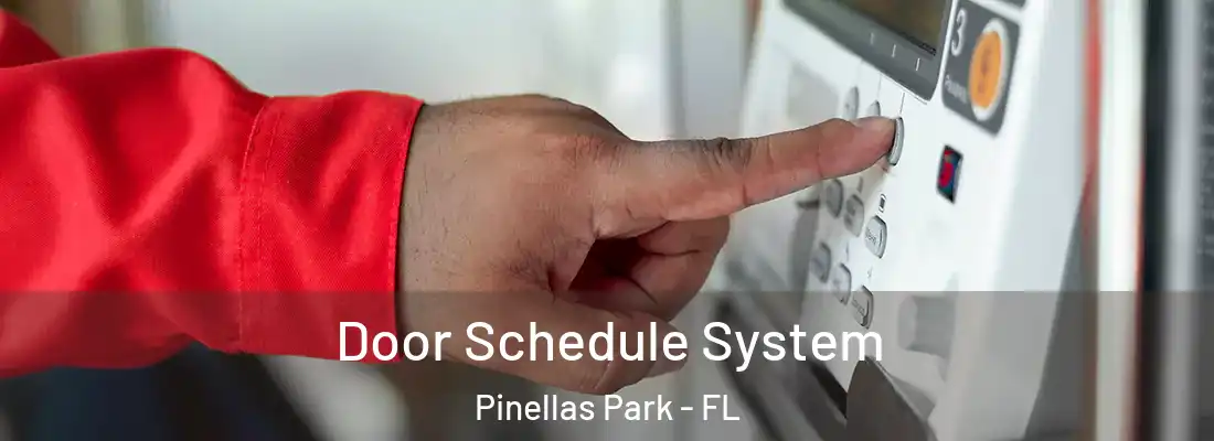  Door Schedule System Pinellas Park - FL