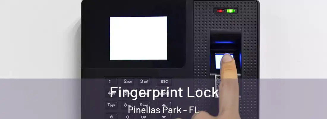  Fingerprint Lock Pinellas Park - FL