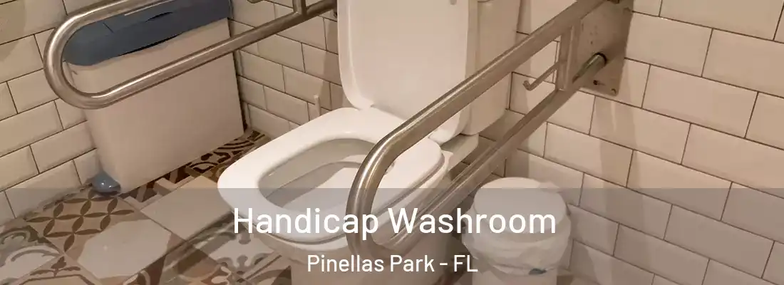 Handicap Washroom Pinellas Park - FL