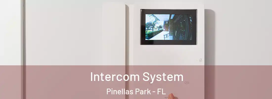 Intercom System Pinellas Park - FL