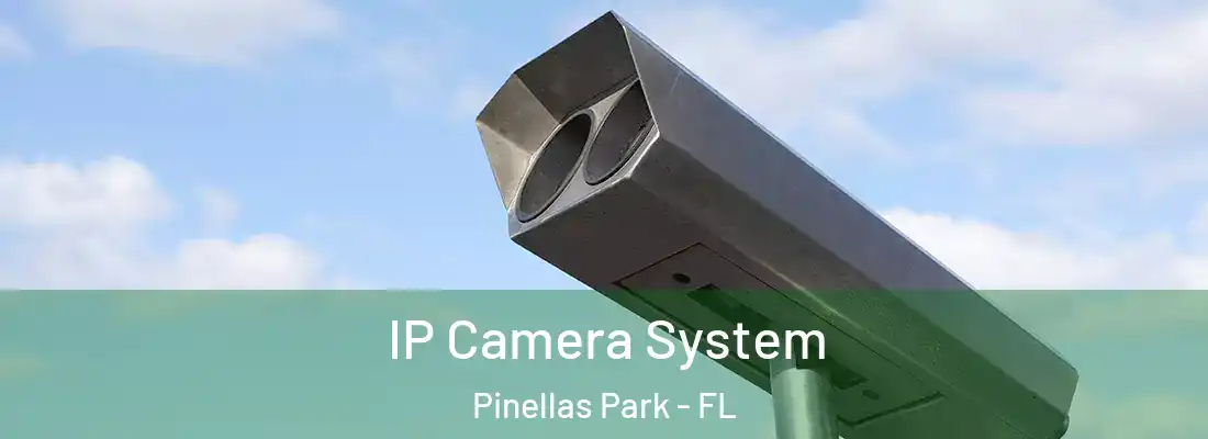  IP Camera System Pinellas Park - FL