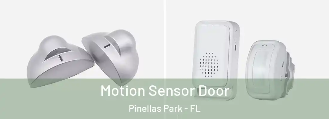  Motion Sensor Door Pinellas Park - FL