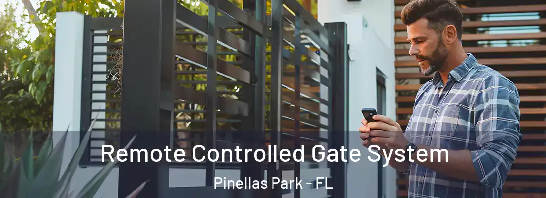 Remote Controlled Gate System Pinellas Park - FL