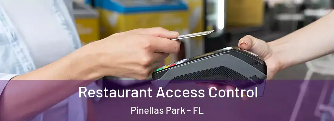  Restaurant Access Control Pinellas Park - FL