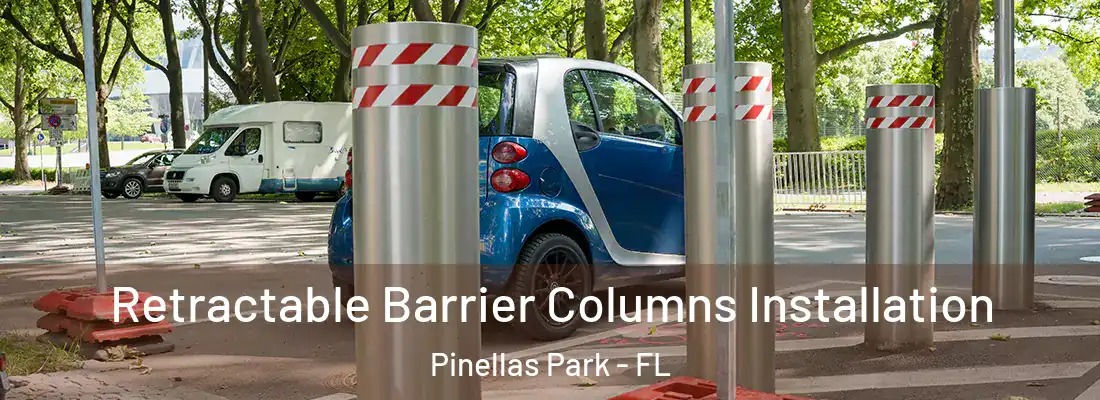  Retractable Barrier Columns Installation Pinellas Park - FL