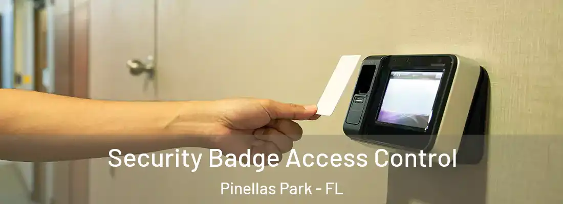 Security Badge Access Control Pinellas Park - FL